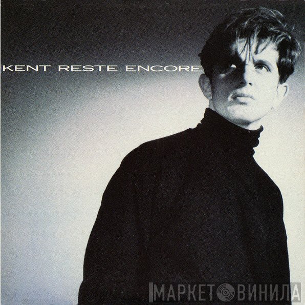 Kent   - Reste Encore