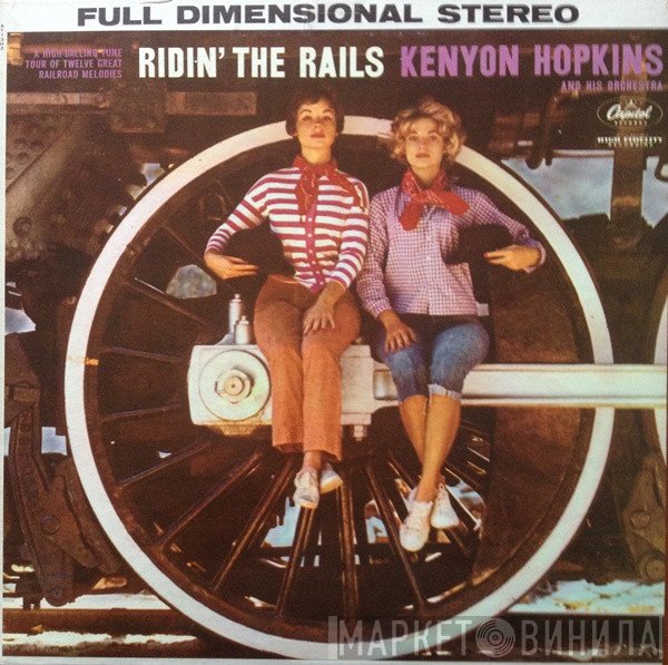 Kenyon Hopkins And His Orchestra  - Ridin' The Rails