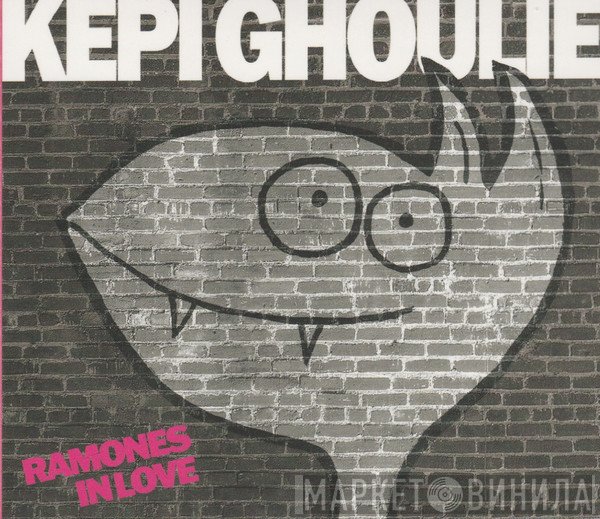 Kepi  - Ramones In Love