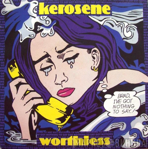 Kerosene  - Worthless