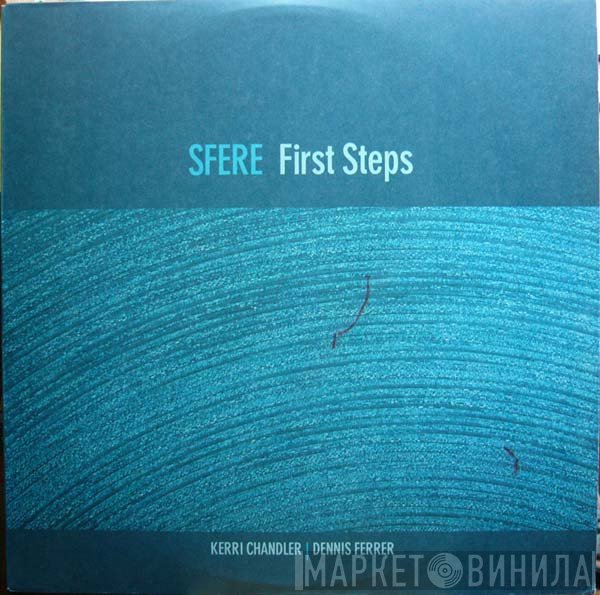 Kerri Chandler | Dennis Ferrer  - First Steps