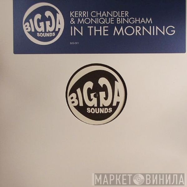 Kerri Chandler & Monique Bingham  - In The Morning