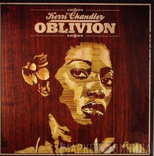 Kerri Chandler - Oblivion