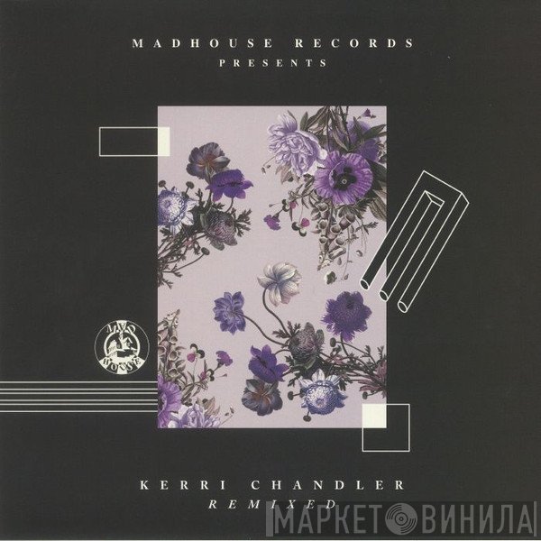Kerri Chandler  - Remixed