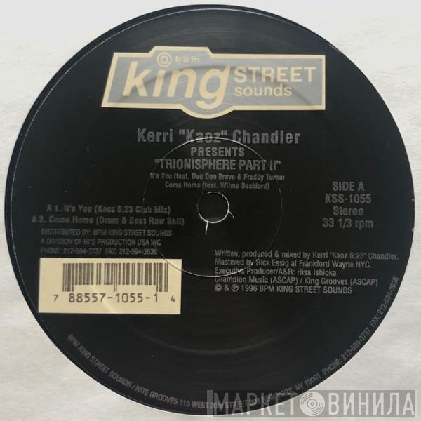 Kerri Chandler  - Trionisphere (Part II)