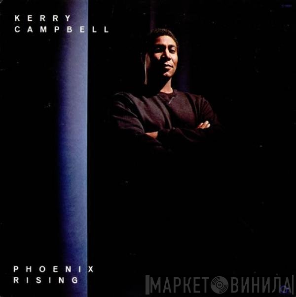 Kerry Campbell - Phoenix Rising