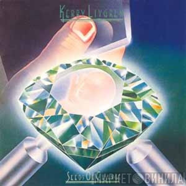 Kerry Livgren  - Seeds Of Change