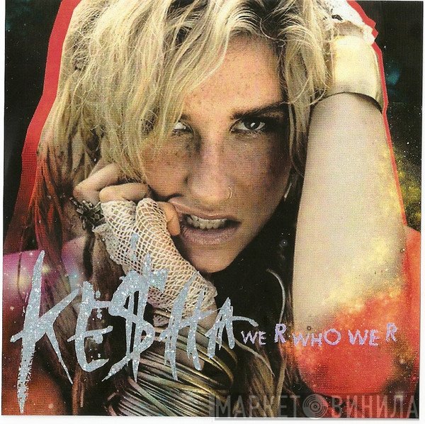Kesha  - We R Who We R (Dance Remixes)
