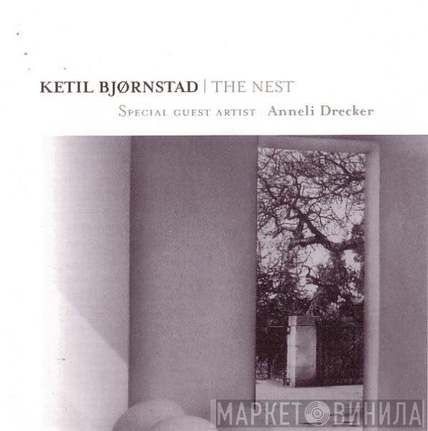 Ketil Bjørnstad, Anneli Drecker - The Nest