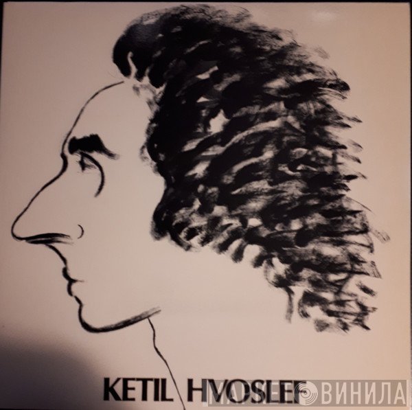 Ketil Hvoslef - Ketil Hvoslef