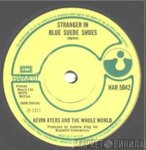 Kevin Ayers And The Whole World - Stranger In Blue Suede Shoes