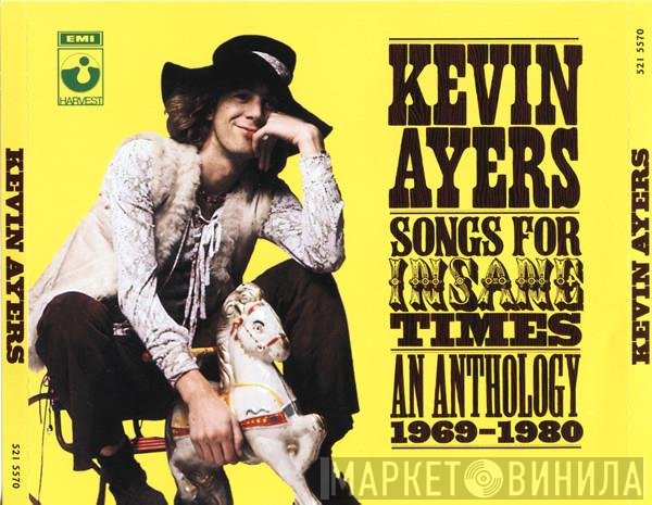 Kevin Ayers - Songs For Insane Times - An Anthology 1969-1980