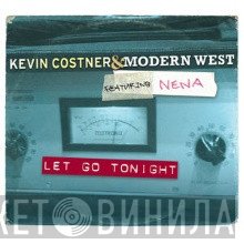 Kevin Costner & Modern West Featuring Nena   - Let Go Tonight