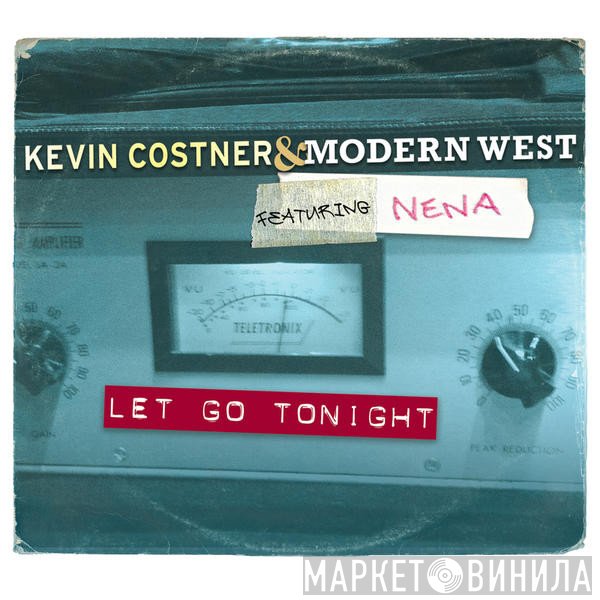 Kevin Costner & Modern West Featuring Nena   - Let Go Tonight