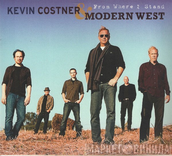 Kevin Costner & Modern West - From Where I Stand