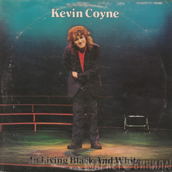 Kevin Coyne - In Living Black And White