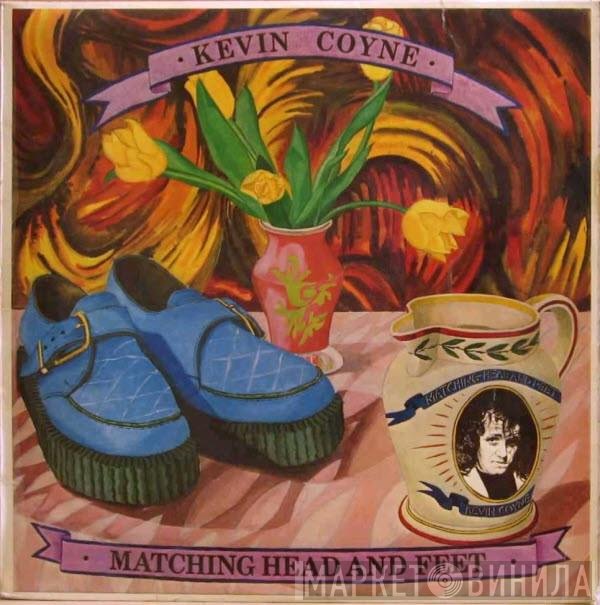 Kevin Coyne  - Matching Head And Feet