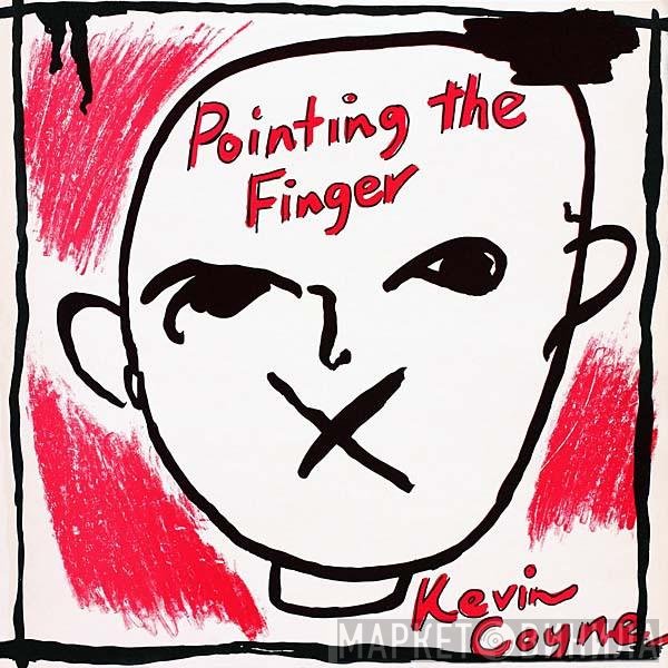 Kevin Coyne  - Pointing The Finger