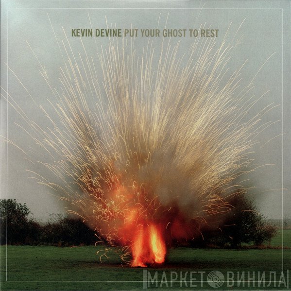 Kevin Devine - Put Your Ghost To Rest