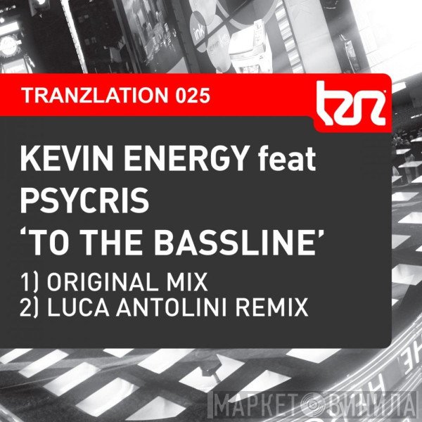 Kevin Energy feat Psycris  - To The Bassline