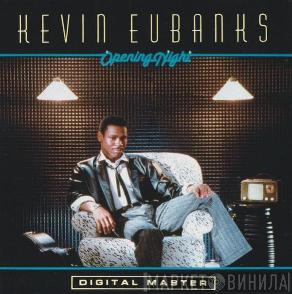 Kevin Eubanks  - Opening Night