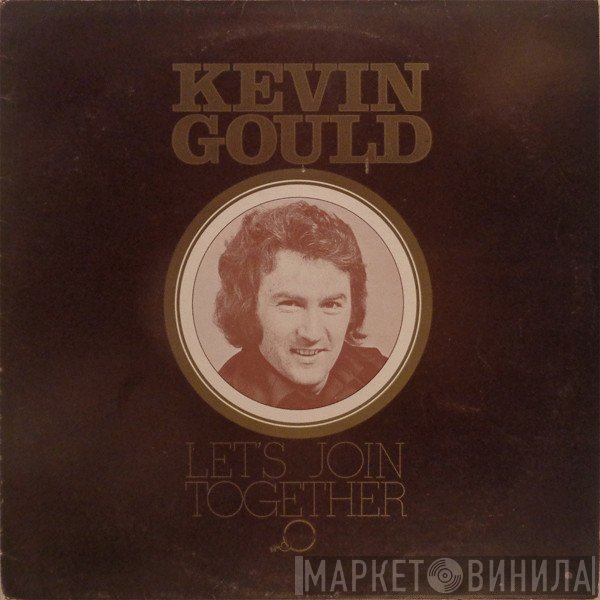Kevin Gould  - Let's Join Together