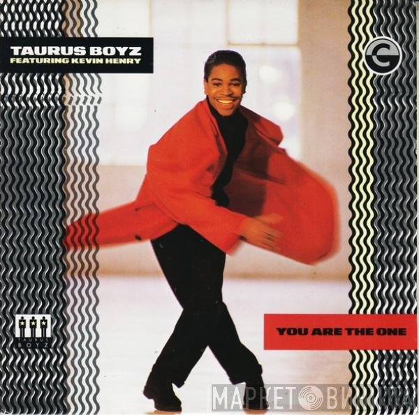 Kevin Henry, Taurus Boyz - You Are The One