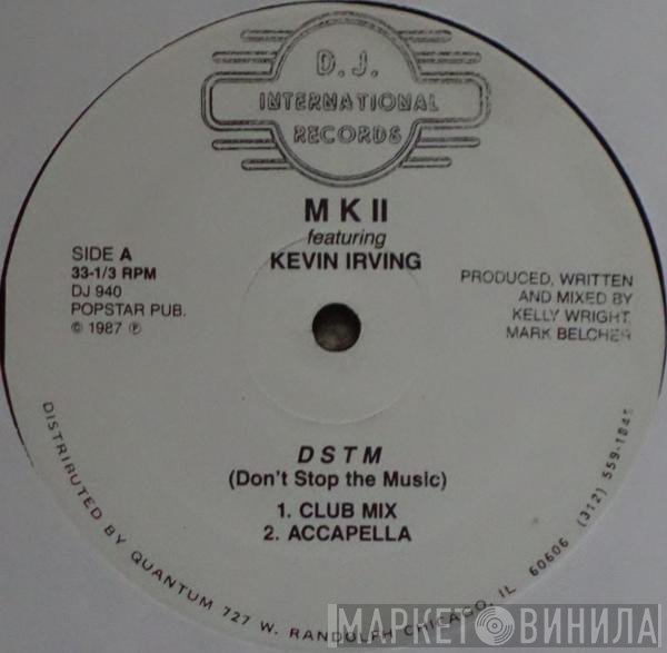 Kevin Irving, MK II - D S T M (Don't Stop The Music)