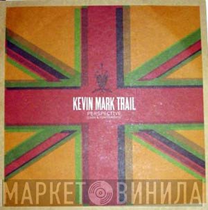 Kevin Mark Trail - Perspective (Cass &amp; Tom Remixes)