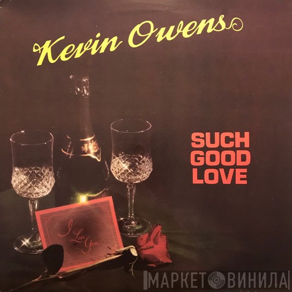 Kevin Owens - Such Good Love