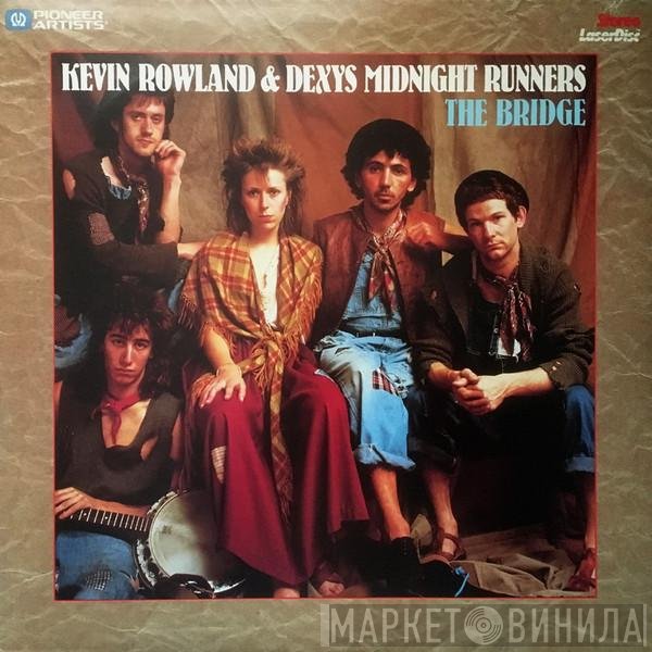 Kevin Rowland & Dexys Midnight Runners  - The Bridge