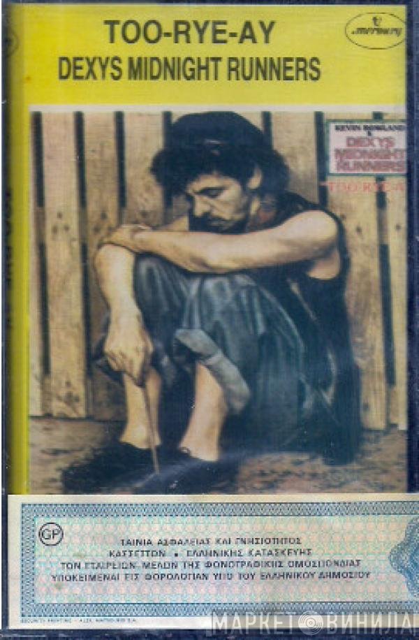 Kevin Rowland & Dexys Midnight Runners  - Too-Rye-Ay