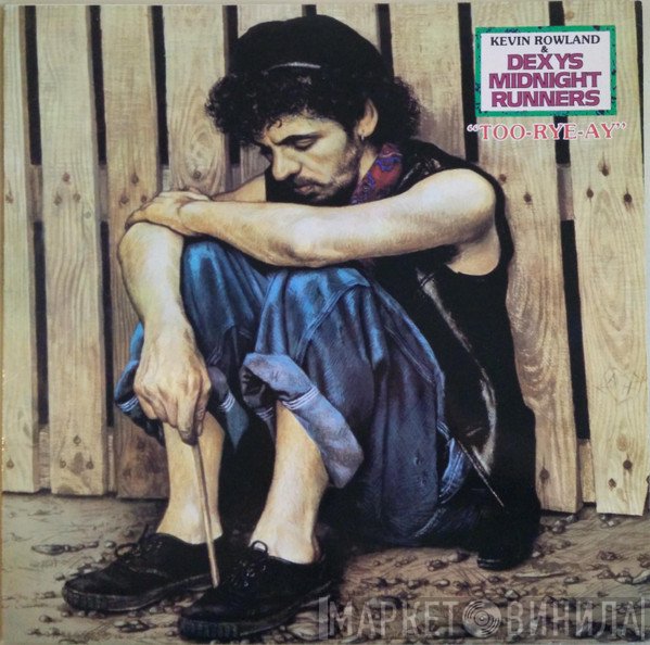 Kevin Rowland & Dexys Midnight Runners  - Too-Rye-Ay