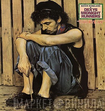 Kevin Rowland & Dexys Midnight Runners  - Too-Rye-Ay
