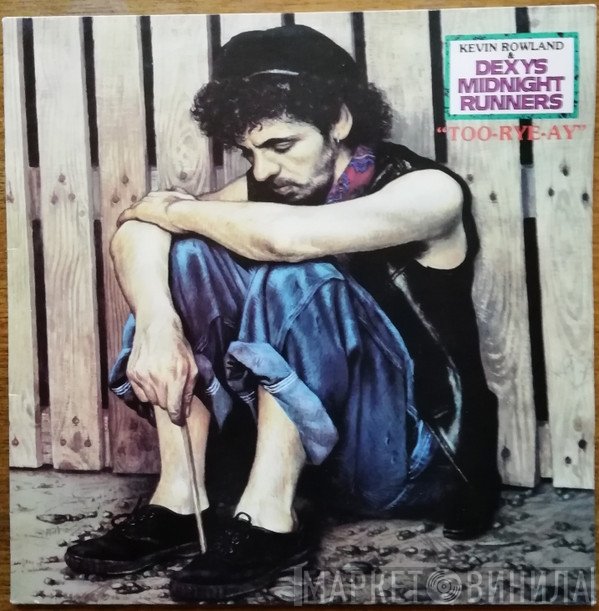 Kevin Rowland & Dexys Midnight Runners  - Too-Rye-Ay