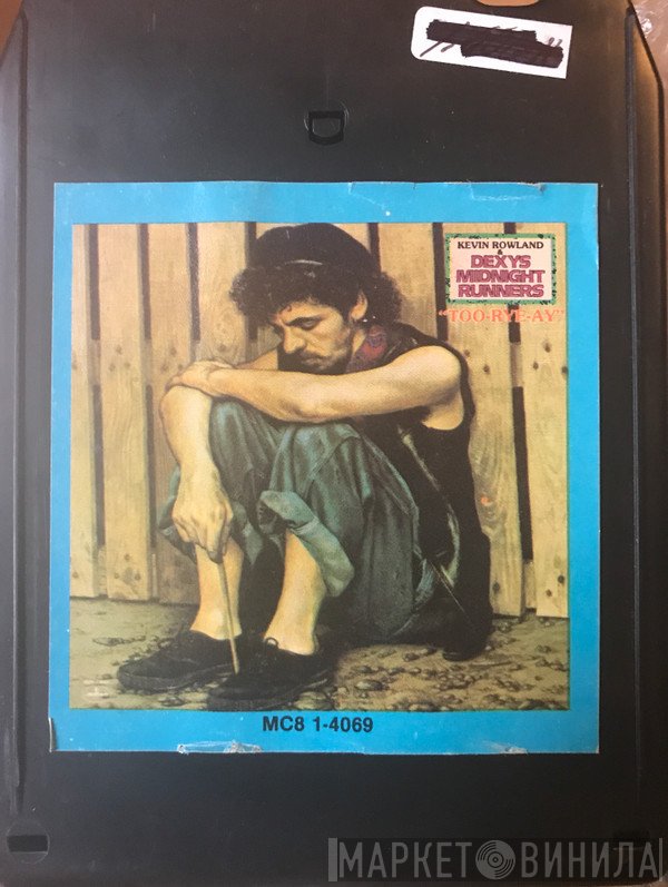 Kevin Rowland & Dexys Midnight Runners  - Too-Rye-Ay