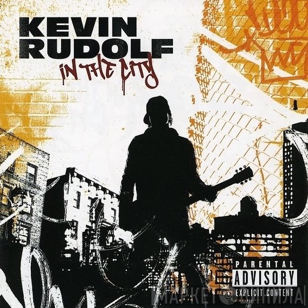 Kevin Rudolf  - In The City