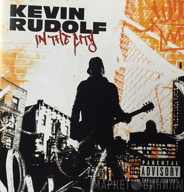 Kevin Rudolf  - In The City