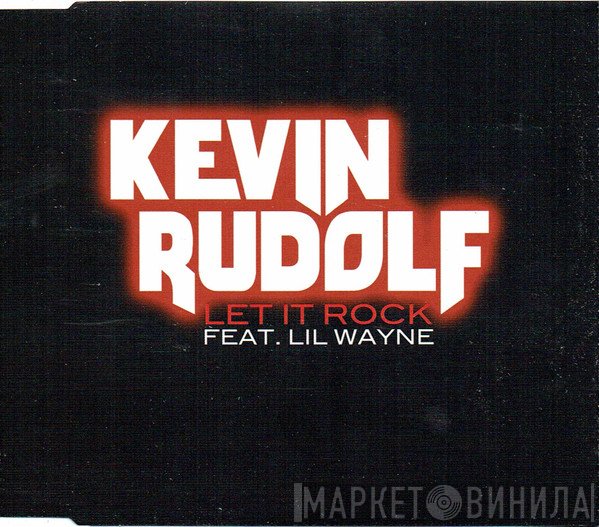 Kevin Rudolf, Lil Wayne - Let It Rock