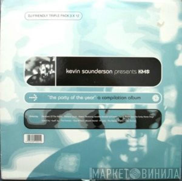 Kevin Saunderson - KMS "The Party Of The Year" (A Compilation Album)