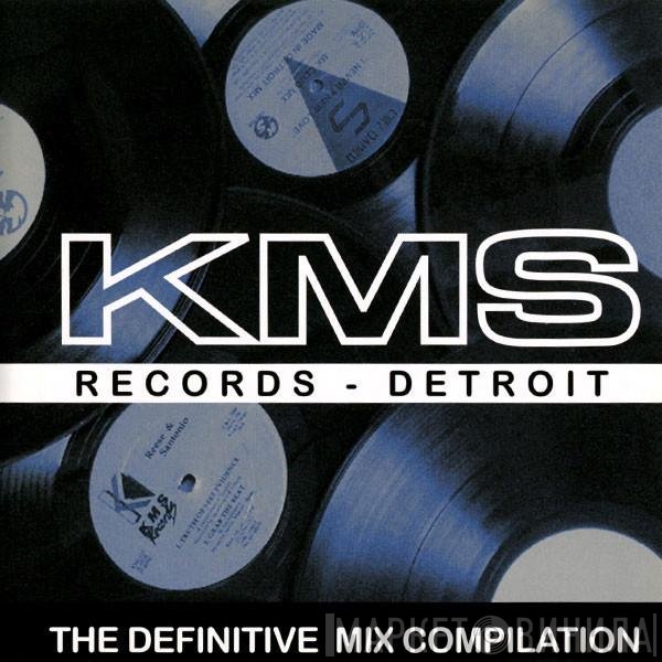Kevin Saunderson  - KMS - The Definitive Mix Compilation