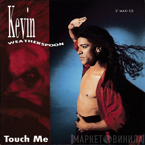 Kevin Weatherspoon  - Touch Me