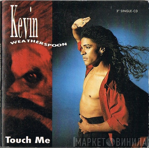 Kevin Weatherspoon  - Touch Me