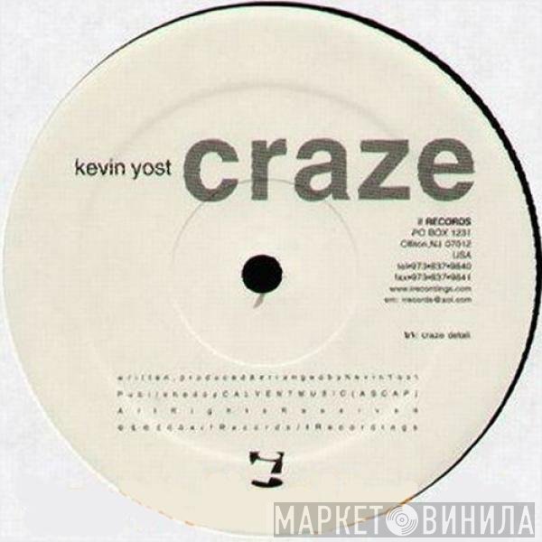 Kevin Yost  - Craze
