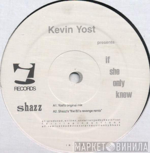 Kevin Yost  - If She Only Knew