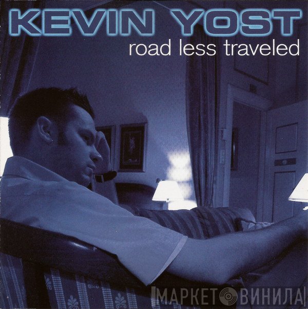 Kevin Yost  - Road Less Traveled