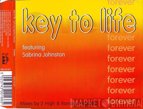 Key To Life Featuring Sabrina Johnston  - Forever