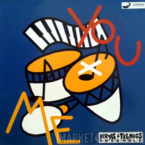 Key Tronics Ensemble - You X Me