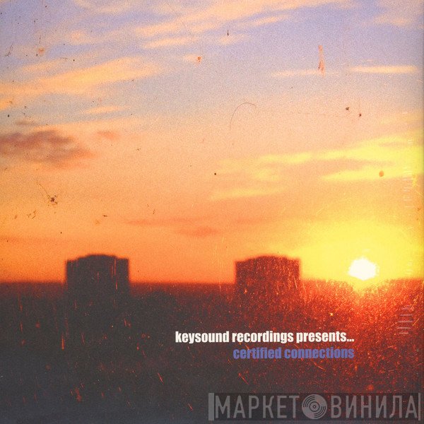  - Keysound Recordings Presents... Certified Connections