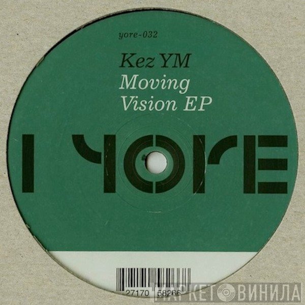 Kez YM - Moving Vision EP